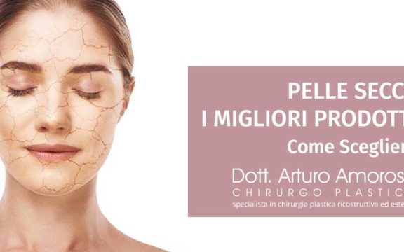 Prodotti per pelle secca: cosa scegliere