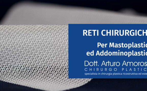Reti chirurgiche per mastoplastica e addominoplastica